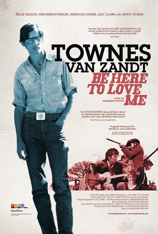Be Here to Love Me: A Film About Townes Van Zandt afişi