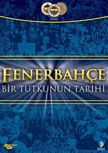Fenerbahçe: Bir Tutkunun Tarihi afişi