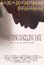 Something Is Killing Tate afişi