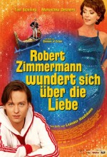 Robert Zimmermann Is Tangled Up in Love afişi