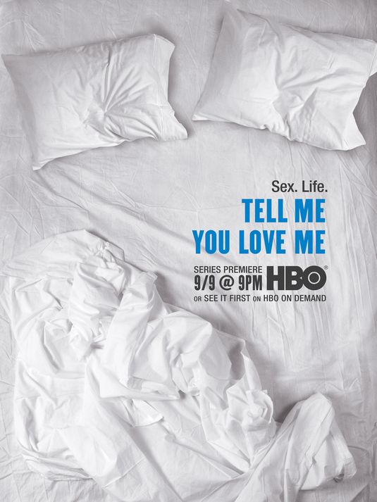 Tell Me You Love Me afişi