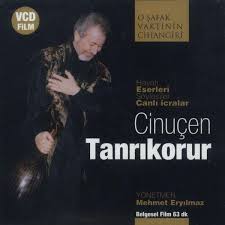 Dünden yarına musiki insanlarimiz: Cinuçen Tanrıkorur afişi