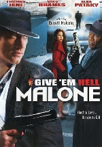 Give Them Hell, Malone afişi
