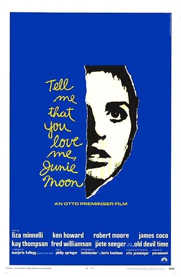 Tell Me That You Love Me, Junie Moon afişi