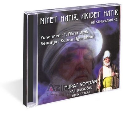 Ali Semerkandi Hz. / Niyet Hayır, Akıbet Hayır afişi
