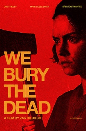 We Bury the Dead afişi