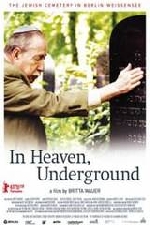 In Heaven Underground: The Weissensee Jewish Cemetery afişi