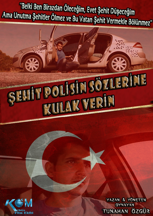 Şehit Polisin Sözlerine Kulak Verin afişi