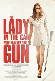 The Lady In The Car With Glasses And A Gun afişi