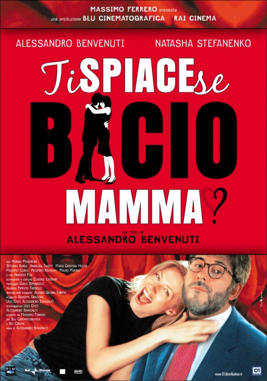 Ti spiace se bacio mamma? afişi