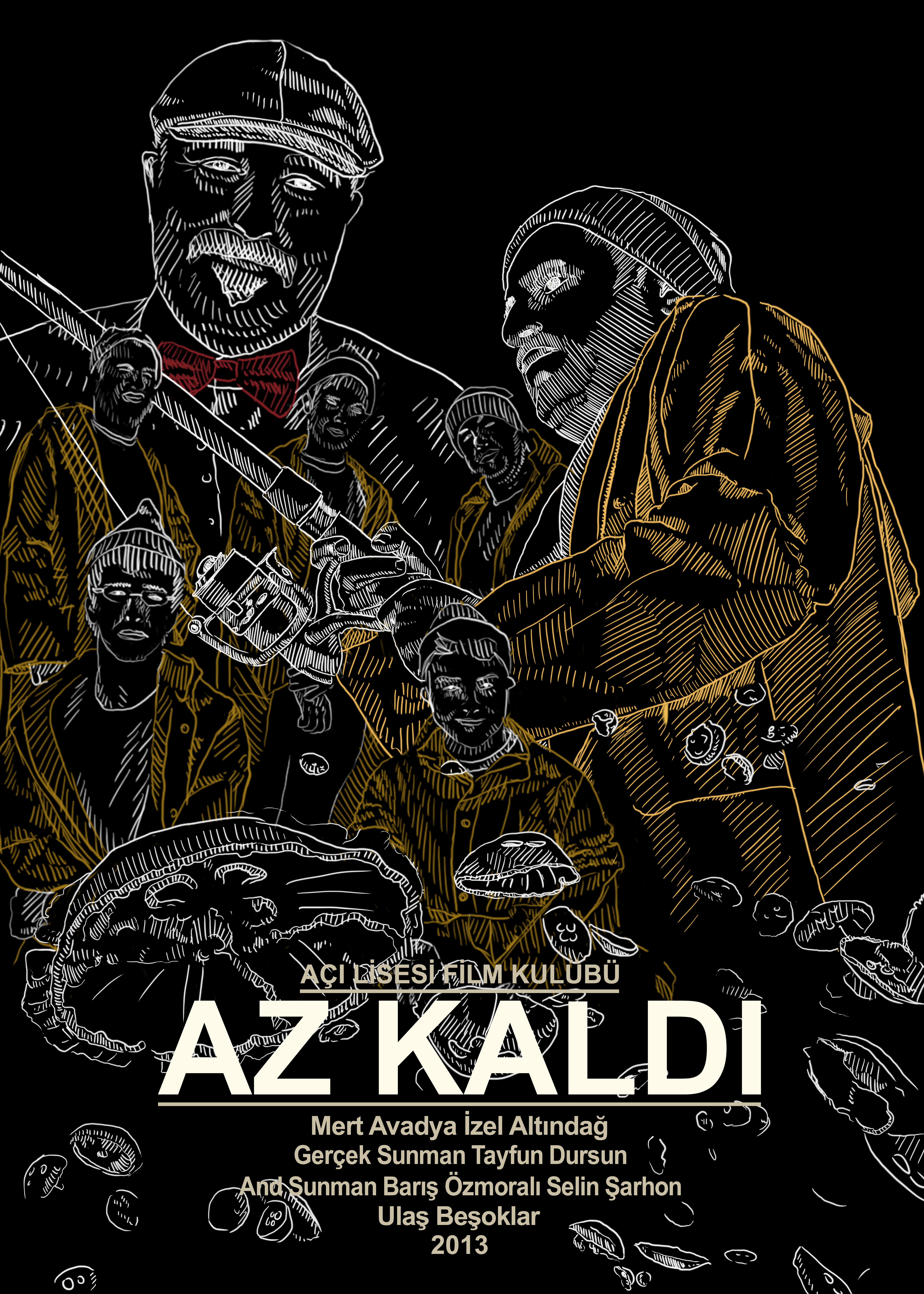 Az Kaldı afişi