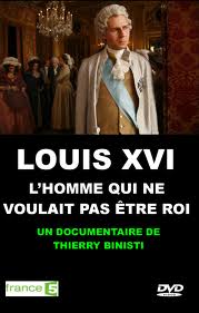Louis XVI, l'homme qui ne voulait pas être roi afişi