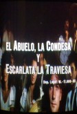 El Abuelo, La Condesa Y Escarlata La Traviesa afişi