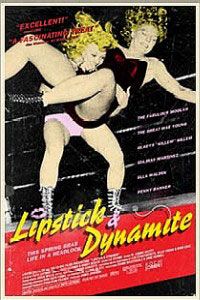 Lipstick and Dynamite, Piss and Vinegar: The First Ladies of Wrestling afişi