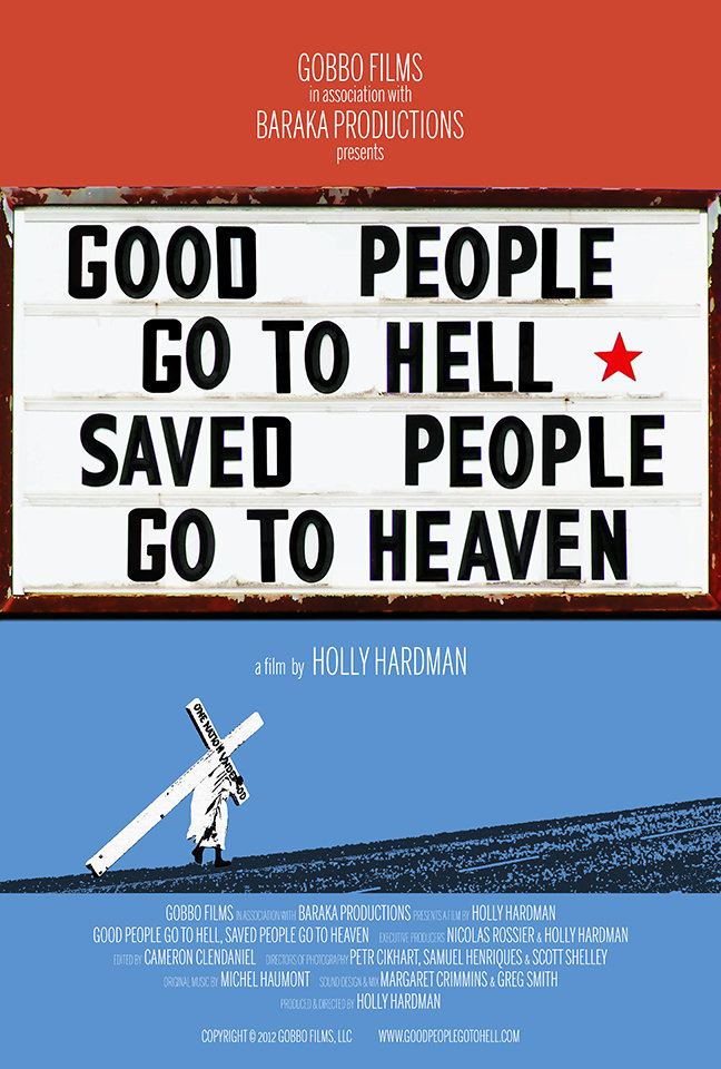 Good People Go to Hell, Saved People Go to Heaven afişi