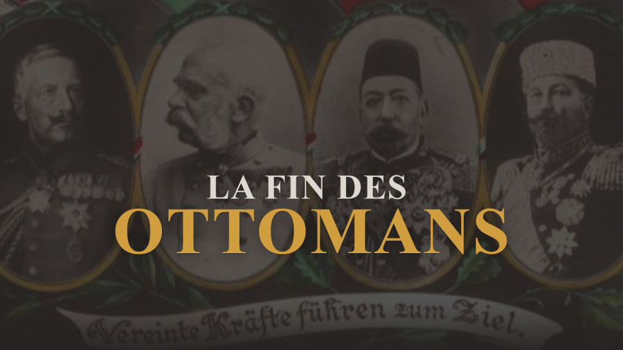 La fin des Ottomans: Le Moyen-Orient en éclats afişi