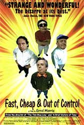 Fast, Cheap and Out of Control afişi